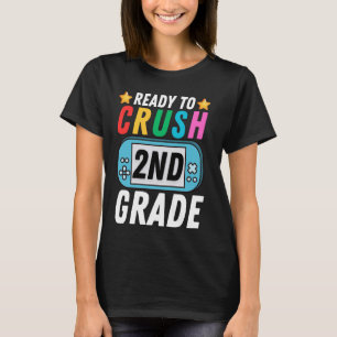 I'm Ready to Crush 2nd Grade Back to School Video T-Shirt