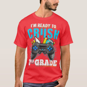 I'm Ready to Crush 2nd Grade Back to School Video T-Shirt