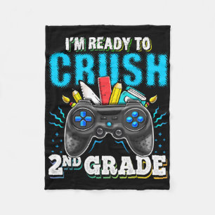 I'm Ready To Crush 2nd Grade Ck To School Video Ga Fleece Blanket