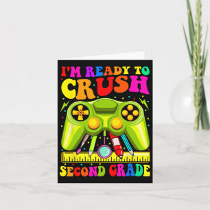 Im Ready To Crush 2nd Grade Ck To School Video Gam Card