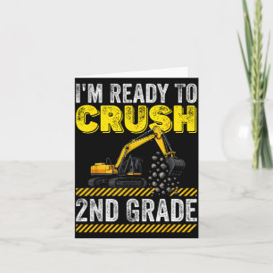 Im Ready To Crush 2nd Grade Construction Excavator Card