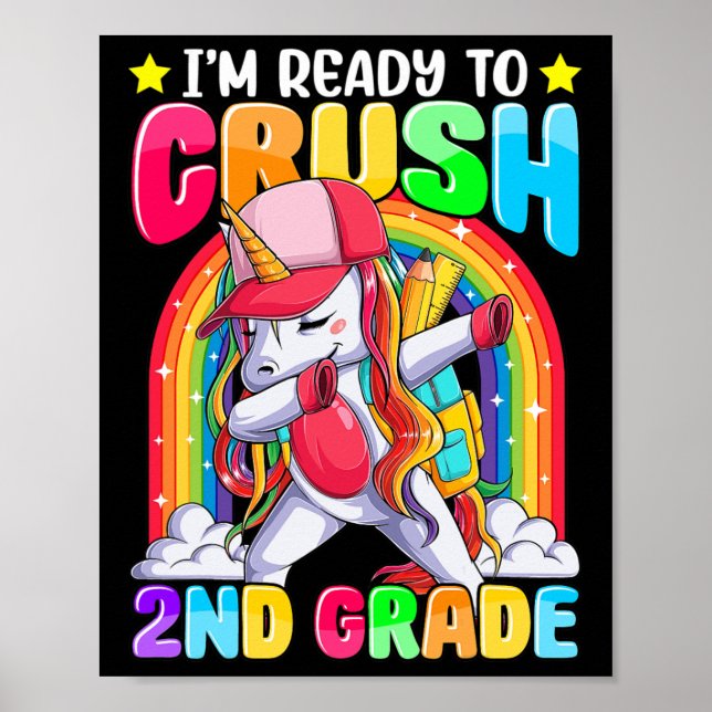I'm Ready to Crush 2nd Grade Dabbing Unicorn Back  Poster (Front)