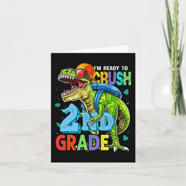 I'm Ready To Crush 2nd Grade Dinosaur Back To Scho Card (Front)