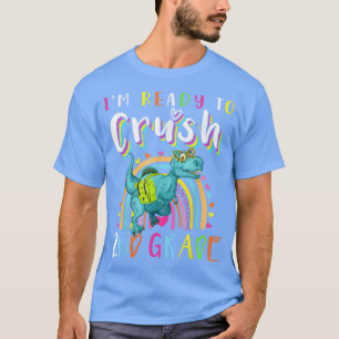 Im Ready To Crush 2nd Grade Dinosaur Back to Schoo T-Shirt