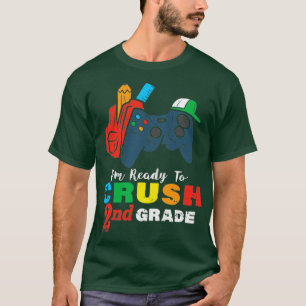 Im Ready To Crush 2nd Grade Funny Video Games T-Shirt