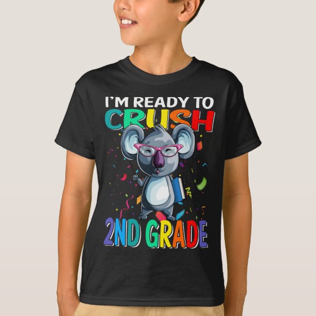 I'm Ready To Crush 2nd Grade Koala Back To School  T-Shirt (Front)
