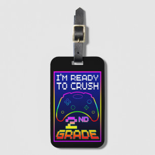 I'M READY TO CRUSH 2nd GRADE Luggage Tag