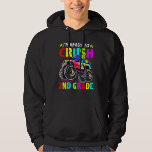 I'm Ready To Crush 2nd Grade Monster Truck Back To Hoodie