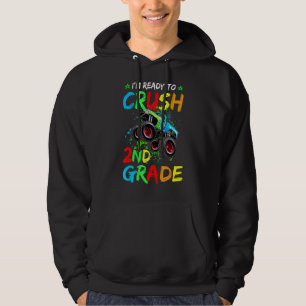 I'm Ready To Crush 2nd Grade Monster Truck Back To Hoodie