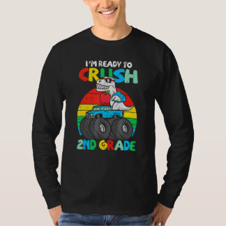 I'm Ready To Crush 2nd Grade Monster Truck Dinosau T-Shirt