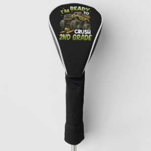 I'm Ready to Crush 2nd Grade Monster Truck Golf Head Cover