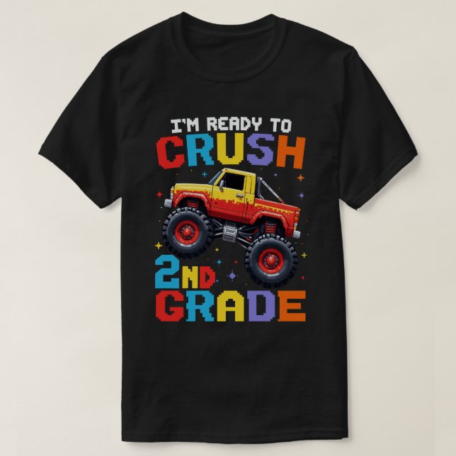 I'm Ready To Crush 2nd Grade Monster Truck  T-Shirt (Design Front)