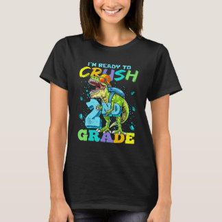 I'm Ready To Crush 2nd Grade Rex Dinosaur Back To  T-Shirt