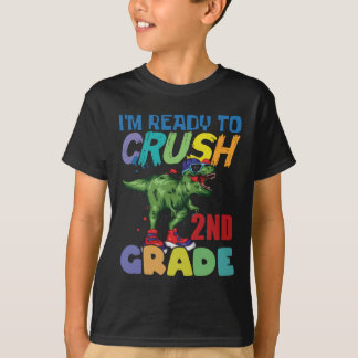I'm Ready To Crush 2nd Grade T-Shirt