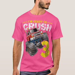 I'm Ready To Crush 3 Monster Truck 3rd Birthday Gi T-Shirt