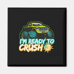 I'm Ready To Crush 3 Monster Truck Ck To School Fo Magnet