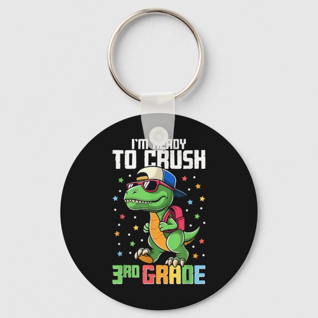 Im Ready To Crush 3rd Grade Back To School Third G Key Ring (Front)