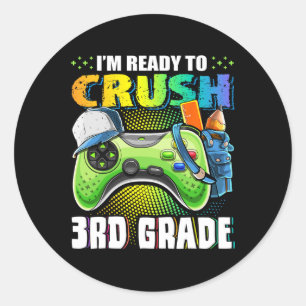 I'm Ready to Crush 3rd Grade Back to School Video Classic Round Sticker