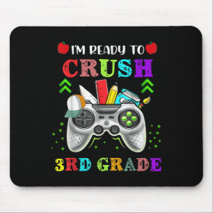 Im Ready To Crush 3rd Grade Back To School Video G Mouse Mat
