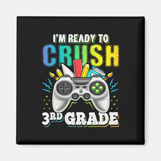 I'm Ready to Crush 3rd Grade Back to School Video  Magnet (Front)