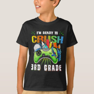 I'm Ready To Crush 3rd Grade Byck To School Video T-Shirt