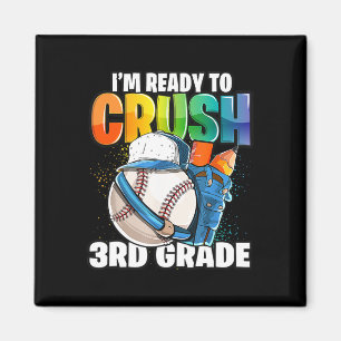 I'm Ready To Crush 3rd Grade Bysebyll Byck To Scho Magnet