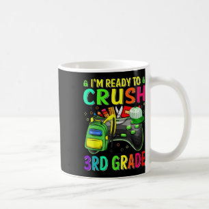 I'm Ready To Crush 3rd Grade Ck To School Video Ga Coffee Mug
