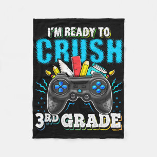 I'm Ready To Crush 3rd Grade Ck To School Video Ga Fleece Blanket
