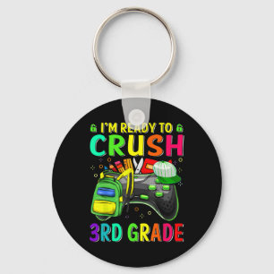 I'm Ready To Crush 3rd Grade Ck To School Video Ga Key Ring