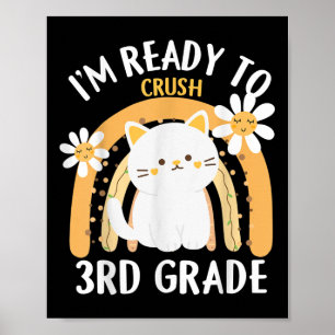 Im Ready To Crush 3rd Grade Cl Cat Kitten Third Gr Poster