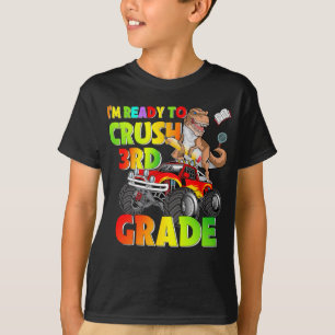 I'm ready to crush 3rd Grade Dinosaur Back to T-Shirt