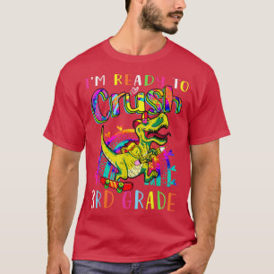 Im Ready To Crush 3rd Grade Dinosaur Boys Rainbow  T-Shirt