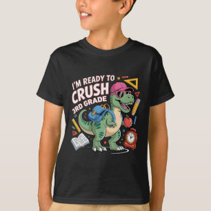 I'm Ready To Crush 3rd Grade Dinosaur Ck To School T-Shirt