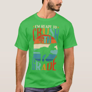 Im Ready To Crush 3rd Grade Dinosaur T Rex Back To T-Shirt