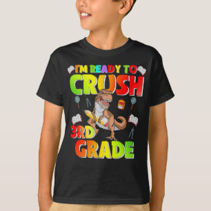 I'm ready to Crush 3rd Grade Dinosaur T-Shirt
