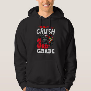 I'm Ready To Crush 3rd Grade Monster Truck Back To Hoodie