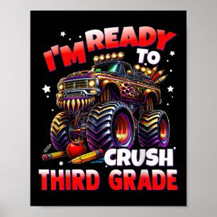 Im Ready To Crush 3rd Grade Monster Truck Boys Kid Poster
