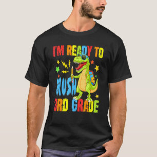 I'm Ready To Crush 3rd Grade Monster Truck Dinosau T-Shirt
