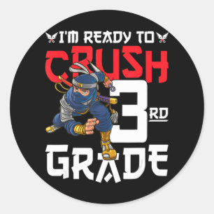 I'm Ready To Crush 3rd Grade Ninja First Day Back Classic Round Sticker