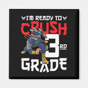 I'm Ready To Crush 3rd Grade Ninja First Day Back  Magnet