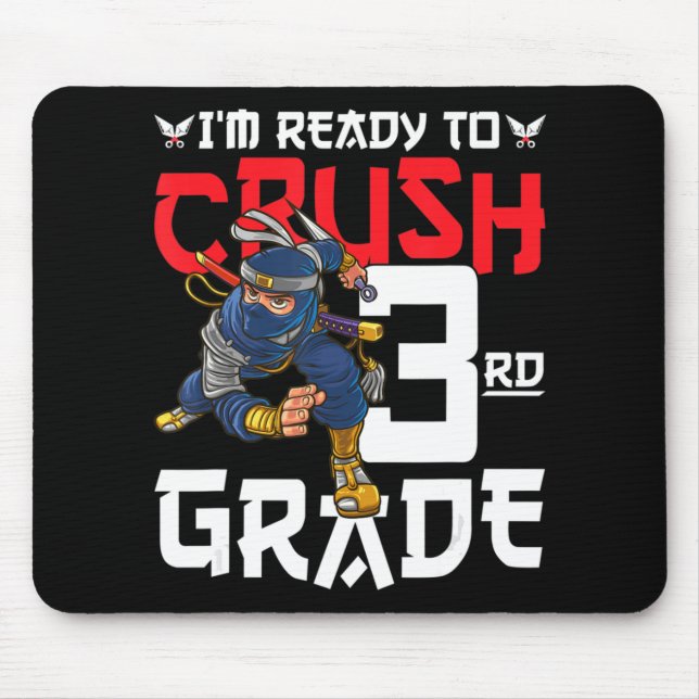 I'm Ready To Crush 3rd Grade Ninja First Day Back  Mouse Mat (Front)