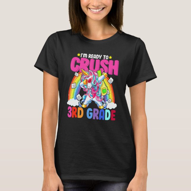 I'm Ready To Crush 3rd Grade Unicorn T-Shirt (Front)