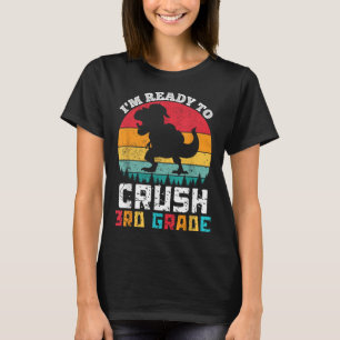 Im Ready To Crush 3rd Third Grade Dinosaur Back To T-Shirt
