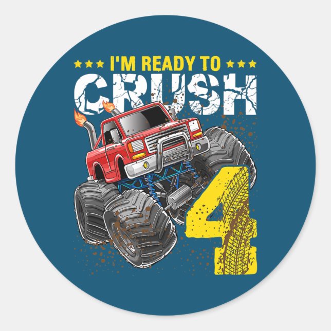 I'm Ready To Crush 4 Monster Truck 4th Birthday Classic Round Sticker (Front)