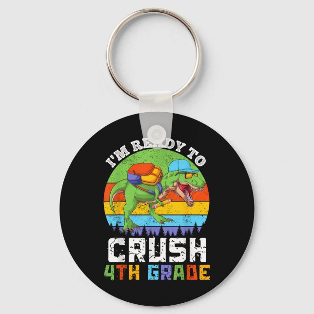 Im Ready To Crush 4th Fourth Grade Dinosaur Back T Key Ring (Front)
