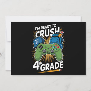I'm Ready to Crush 4th Grade Back to School Gamer Invitation