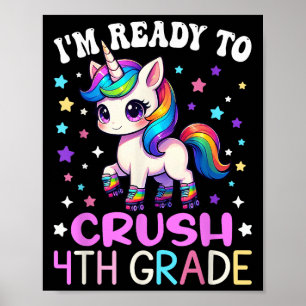 Im Ready To Crush 4th Grade Back To School Unicorn Poster