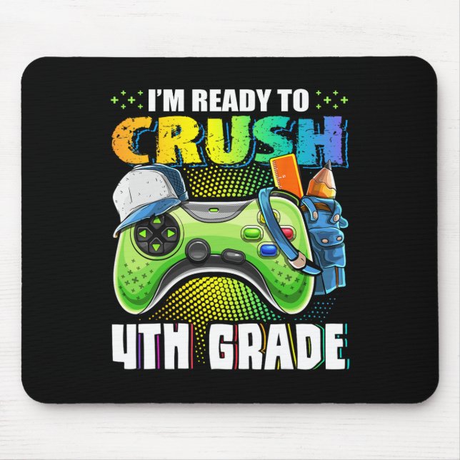 I'm Ready to Crush 4th Grade Back to School Video  Mouse Mat (Front)