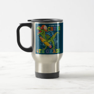 I'm Ready To Crush 4th Grade Dino Back To School Travel Mug
