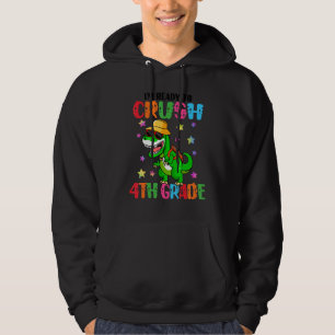 I'm Ready To Crush 4th Grade Dinosaur Back To Sch Hoodie